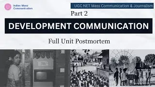Part 2: Full Development Communication Revision | Unit 2 | UGC NET Mass Communication and Journalism