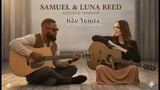 N&atilde;o Temas &mdash; Eu Sou Contigo | De Janeiro a Dezembro
