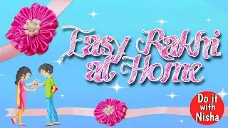 Easy Rakhi at Home | Do it with Nisha