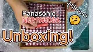 Unboxing-Panasonic NCR18650GA 3.7V 3450mAh high capacity high quality battery cells