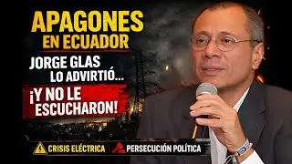 “Prefirieron juzgar a Jorge Glas y no evitar los apagones en Ecuador”