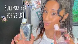 Burberry Her EDP vs Burberry Her EDT Review 2022