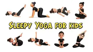 Yoga for Better Sleep for Children | Yoga Poses for Kids | Yoga for Children