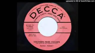 Hank Penny - Southern Fried Chicken (Decca 29926) [1956 hillbilly bopper]