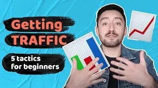Getting TRAFFIC to Your New Blog or Website | 5 Tactics for Beginners in 2021