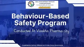 Behavioural Based Safety  Workshop Conducted at Visakha Pharma City