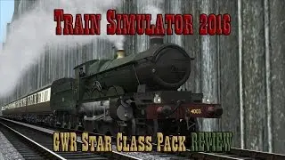 Train Simulator 2016: GWR Star Class REVIEW