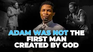 Adam Was Not The First Man God Created | Mystery Exposed  - Apostle Michael Orokpo