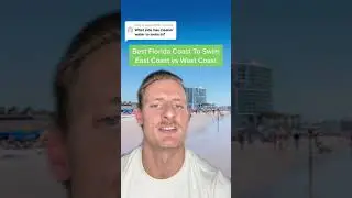Which Florida Coast Is Better To Swim   East Coast vs West Coast