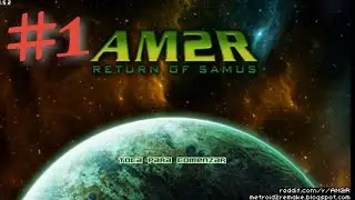 AM2R #1 - Planeta sr388 #metroid #unofficial #remake #retrogaming 