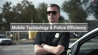 Mobile Technology & Police Efficiency