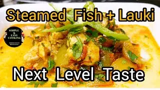 Lauki & Steamed Fish Curry | Natural Fish Stock Recipe | Zero-Fry Healthy Machli Salan