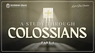A Study Through Colossians (Part 4) | Lord's Day Sermon | 14th December, 2025 | Adeola Ogundele
