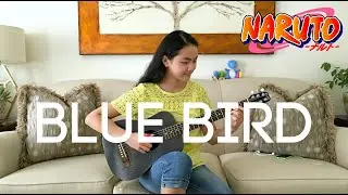 Blue Bird (Naruto Shippuden OP 3 ナルト- 疾風伝) ~ Ikimono Gakari | Fingerstyle Guitar Cover by Lanvy