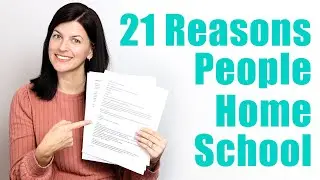 21 Reasons People Choose to Homeschool | Why Homeschool? | Should I homeschool? | Pros of Homeschool