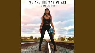We Are The Way We Are