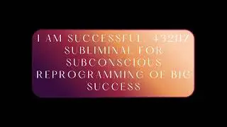 I AM Successful 432Hz Success Subliminal | Reprogram Your Subconscious & Enter Your Highest Timeline
