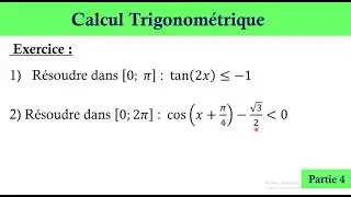 Calcul trigonométrique : Inéquations trigonométriques ; partie4 ; 1BAC