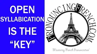 Word of the Week #1 - Open Syllabication-The Key! - Mastering French Pronunciation w/ Geri Metz