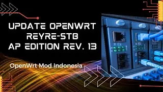 REYRE-STB AP Edition Rev.13 OpenWrt Versi 21.02 Stable Kernel 5.4