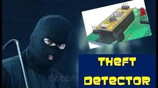 How to Make a Theft Detector at Home | DIY | Arduino Nano