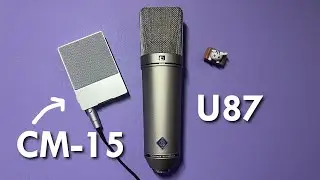 CM-15 vs U87: I Was Shocked