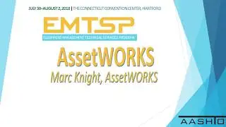 2018-07-31-EMTSP- AssetWORKS  Marc Knight, AssetWORKS