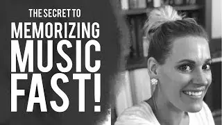 The Secret to Memorizing Music Fast!
