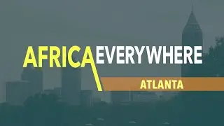 Africa Everywhere: Atlanta ft. Bakaris | The Africa Channel
