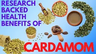 Research backed benefits of cardamom
