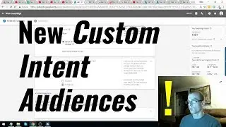Adwords Custom Intent Audiences UNLEASHED - Massive Profit Potential - Using Youtube.com
