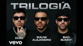 Duki, Rauw Alejandro, Bad Bunny, MidasIUTU - TRILOG&Iacute;A (Audio Oficial)