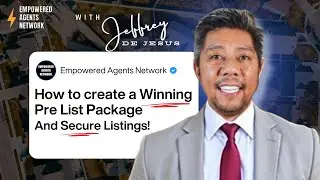 HOW TO CREATE A PRE LISTING PACKAGE & SECURE A LISTING| Empowered Agents Network