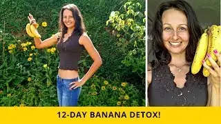 12 Days On A Banana Detox Diet: Is It Healthy?