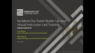 No More Dry Toast! Butter Up Your Virtual Instructor-Led Training