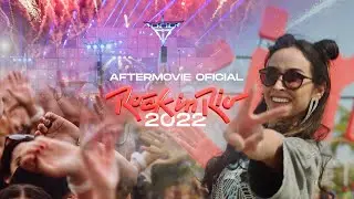 ROCK IN RIO 2022 - AFTERMOVIE OFICIAL