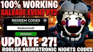 ANIMATRONIC NIGHTS CODES | ⚡WORKING SALVAGE EVENT PT2 UPDATE 27 CODES FOR ANIMATRONIC NIGHTS! ROBLOX