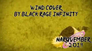 【Naruvember 2019】 Wind (Naruto) Cover【Rage】