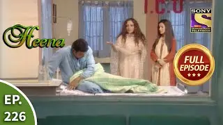 Ep 226 - Ruby Is Shocked To See Akram's Deteriorating Mental Health - Heena - Full Episode