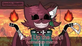 I Call Up the Devil || Animation Meme || HAPPY HALLOWEEN!! :D
