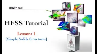 HFSS Tutorials 1/4 | Simple Solid Structures | Beginners to Professional