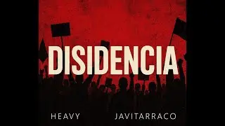 HEAVY FEAT JAVITARRACO - DISIDENCIA. (VIDEOCLIP OFICIAL)