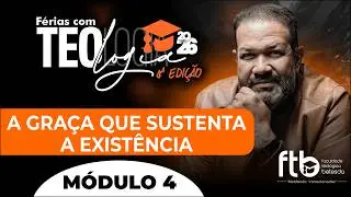 A GRAÇA QUE SUSTENTA A EXISTÊNCIA - FÉRIAS COM TEOLOGIA - COM PR. SEZAR CAVALCANTE