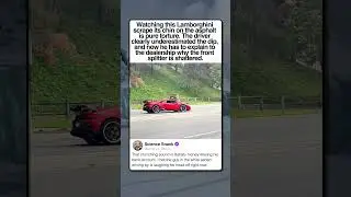 LAMBORGHINI SCRAPE FAIL