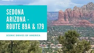 Scenic Drives of America Series - Routes 89A and 179 to Sedona Arizona 4K UHD