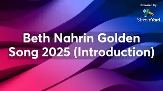 Beth Nahrin Golden Song 2025 (Introduction)