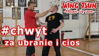Obrona przed napastnikiem na ulicy - CHWYT za UBRANIE i CIOS - Obroń Się Sam odc. 38 - Wing Tsun