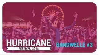 #hurricane18 | Bandwelle #3