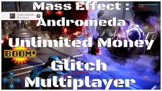 Mass Effect : Andromeda - Unlimited Credit Glitch Multiplayer