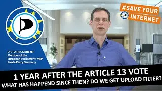 1 year after the Article 13 vote - What has happened since then? Do we get upload filter?
